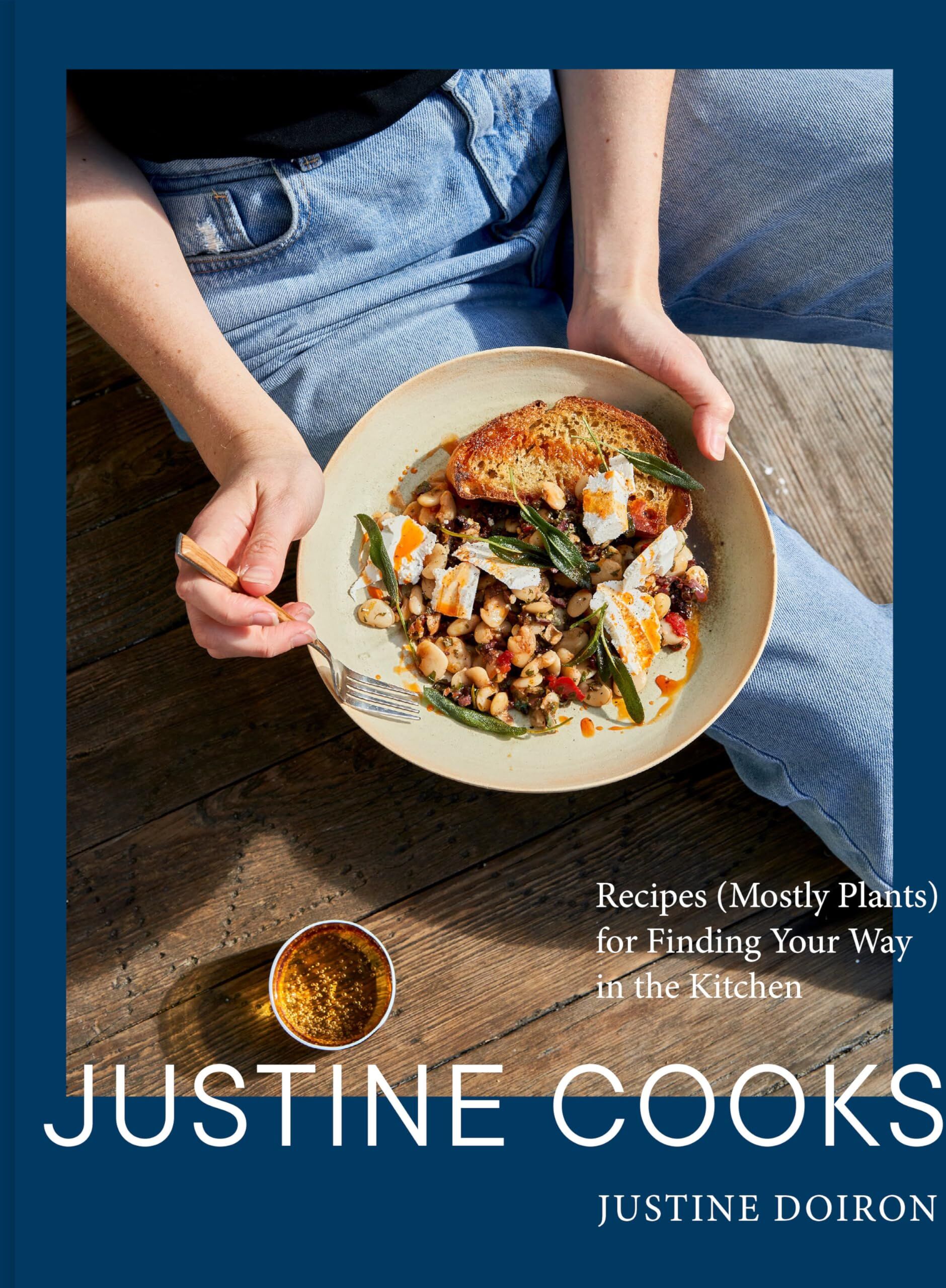 Justine Doiron - Justine Cooks: A Cookbook: Recipes (Mostly Plants) for Finding Your Way in the Kitchen - Preis vom 14.10.2026 23:07:16 h