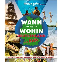 Bildband Wann am besten wohin Deutschland mit Kids, Reisebücher von Jens Bey, Johanna Trommer, Ingrid Schumacher, Annik Aicher