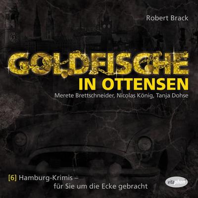 Goldfische in Ottensen - Robert Brack, Audio, 4260100860133