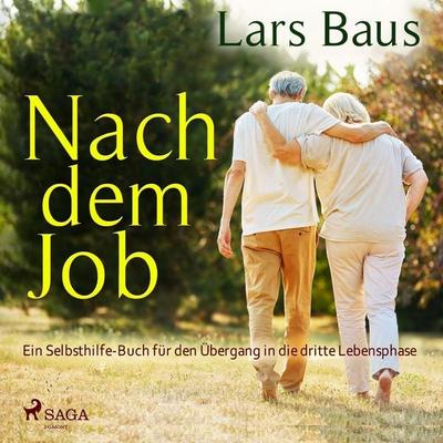 Nach dem Job - Ein Selbsthilfe-Buch für den Übergang in die dritte Lebensphase (Ungekürzt) - Lars Baus, Audio, 9788711975602