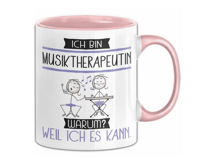 Trendation Tasse Musiktherapeutin Tasse Geschenk Ich Bin Musiktherapeutin Warum Weil