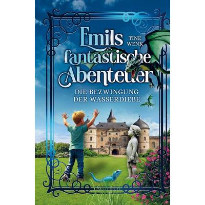 Emils fantastische Abenteuer, Taschenbuch von Tine Wenk, Bookmundo, 978-94-038-8935-1