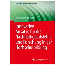 Innovative Ansätze für die Nachhaltigkeitslehre und Forschung in der Hochschulbildu, Fachbücher von Walter Leal Filho
