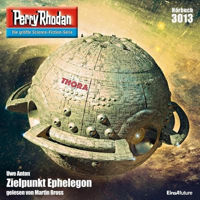 Perry Rhodan 3013: Zielpunkt Ephelegon - Uwe Anton, Audio, 4057664510150