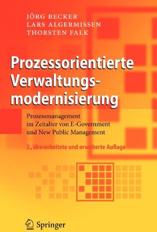 Jörg Becker - Prozessorientierte Verwaltungsmodernisierung: Prozessmanagement im Zeitalter von E-Government und New Public Management - Preis vom 09.10.2026 07:28:09 h