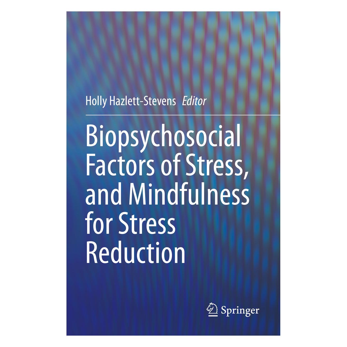 Springer Biopsychosocial Factors of Stress, and Mindfulness for Stress Reduction (56934012)