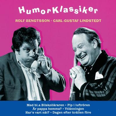 Humorklassiker - Carl Gustaf Lindstedt,Ove Magnusson,Lars Forssell,Björn Lindroth,Rolf Bengtsson, Audio, 4064066882495