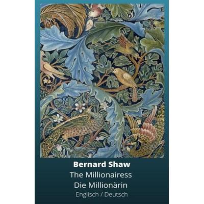 Die Millionärin, Taschenbuch von Bernard Shaw, Epubli, 978-3-7531-5487-9
