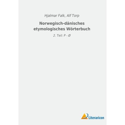 Norwegisch-dänisches etymologisches Wörterbuch, Gebundene Ausgabe von , Literaricon, 978-3-96506-540-6