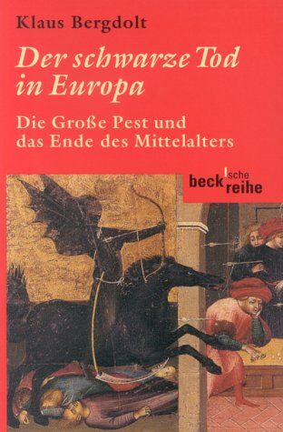 Klaus Bergdolt - Der Schwarze Tod: Die Große Pest und das Ende des Mittelalters - Preis vom 09.10.2026 07:28:09 h