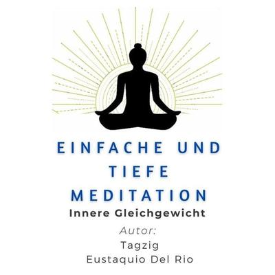 Meditation Einfach, Taschenbuch von Eustaquio Del Rio, Independently Published