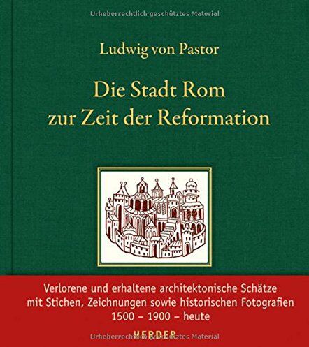 Pastor, Ludwig Von - Die Stadt Rom zur Zeit der Reformation: Neu herausgegeben und eingeleitet von Martin Wallraff - Preis vom 13.10.2026 11:25:28 h