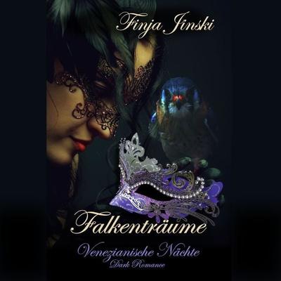 Falkenträume: Venezianische Nächte - Finja Jinski, Audio, 4061707501685