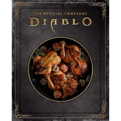 Diablo: Das offizielle Kochbuch, Gebundene Ausgabe von Andy Lunique,Rick Barba, Panini, 978-3-8332-4406-3