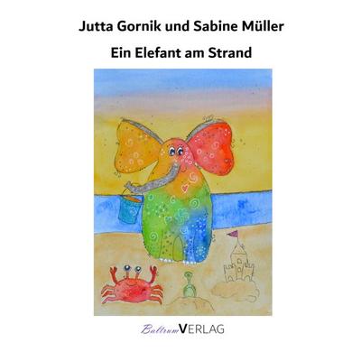 Ein Elefant am Strand, Taschenbuch von Jutta Gornik, Baltrum Verlag, 978-3-910388-01-7