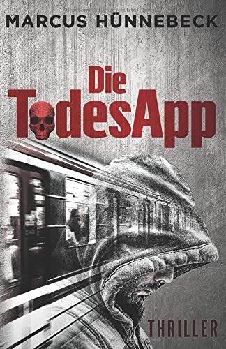 Marcus Hünnebeck - Die TodesApp: Thriller - Preis vom 19.10.2026 19:33:35 h