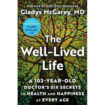 The Well-Lived Life, Taschenbuch von Gladys McGarey, Simon & Schuster Us