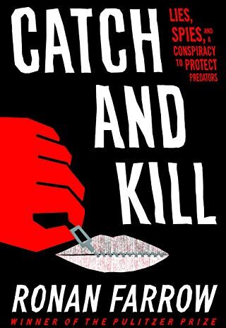 Ronan Farrow - Catch and Kill: Lies, Spies, and a Conspiracy to Protect Predators - Preis vom 10.10.2026 11:48:34 h