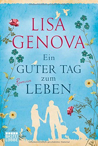 Lisa Genova - Ein guter Tag zum Leben: Roman - Preis vom 13.10.2026 11:25:28 h