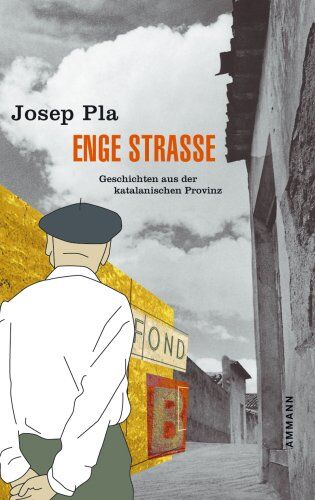 Josep Pla - Enge Strasse: Roman aus der katalanischen Provinz - Preis vom 09.10.2026 07:28:09 h