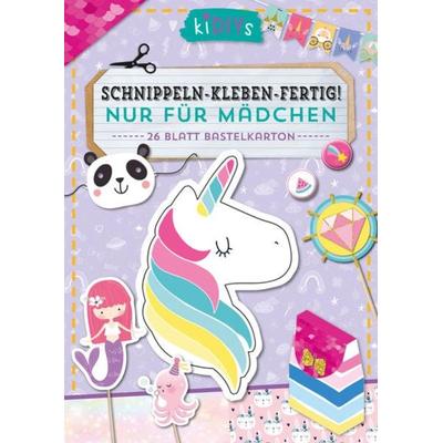 Schnippeln – Kleben – Fertig! Nur für Mädchen