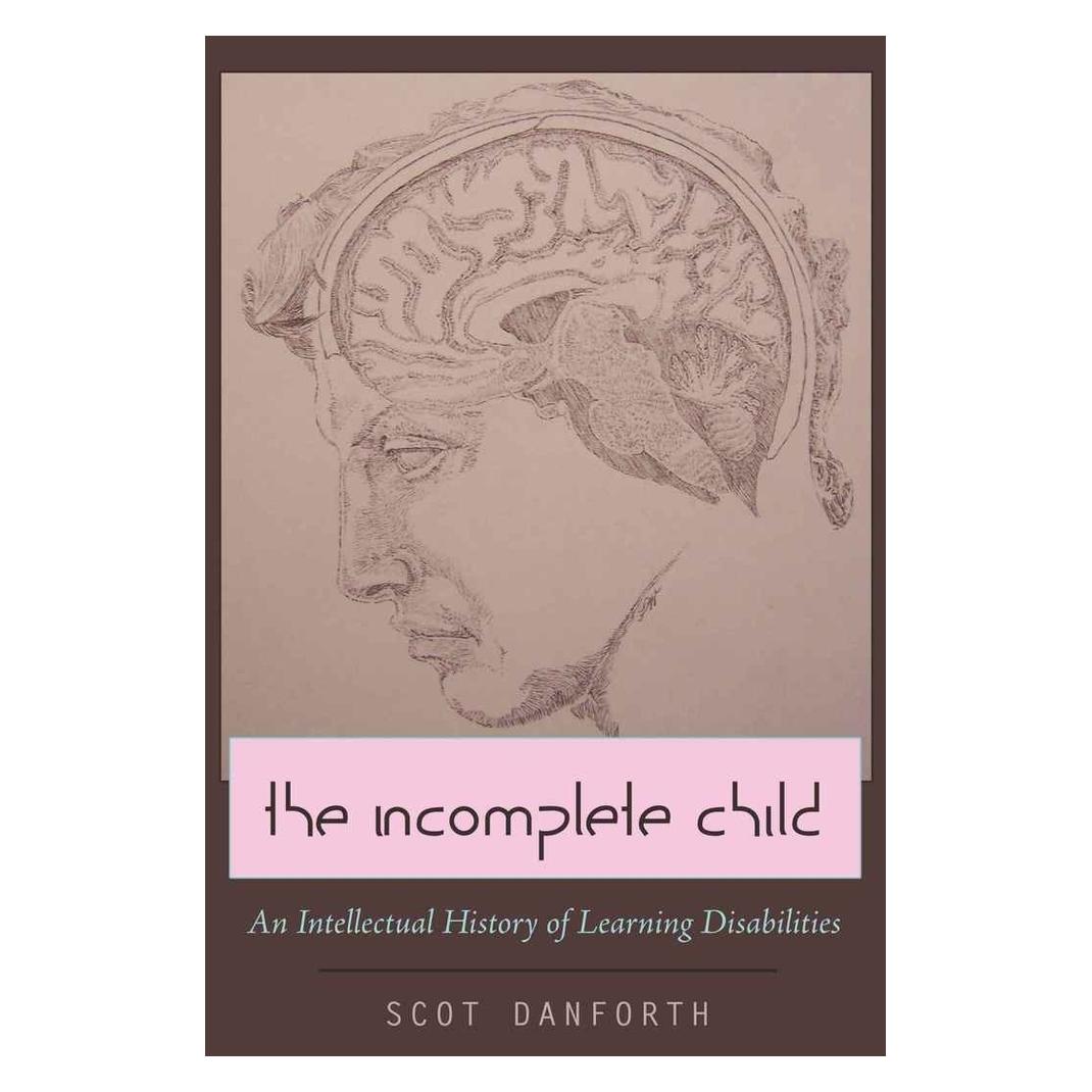 Peter Lang The Incomplete Child (Englisch, Softcover, Scot Danforth) (56020864)