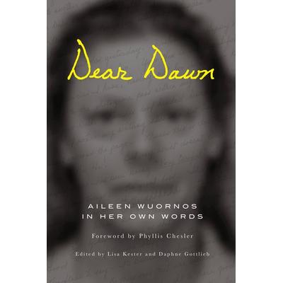 Dear Dawn, Taschenbuch von Aileen Wuornos, Soft Skull Press, 978-1-59376-290-2