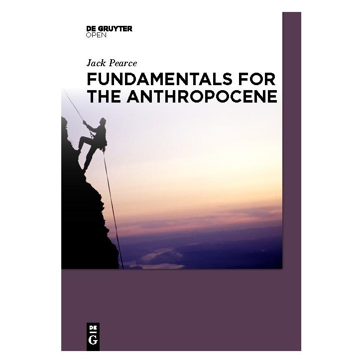 De Gruyter Fundamentals for the Anthropocene (Englisch, Hardcover, Jack Pearce) (67764641)