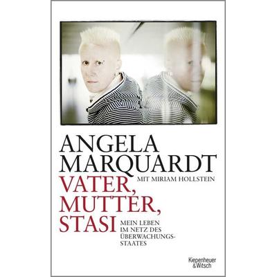 Vater, Mutter, Stasi, Taschenbuch von Angela Marquardt,Miriam Hollstein, Kiepenheuer & Witsch
