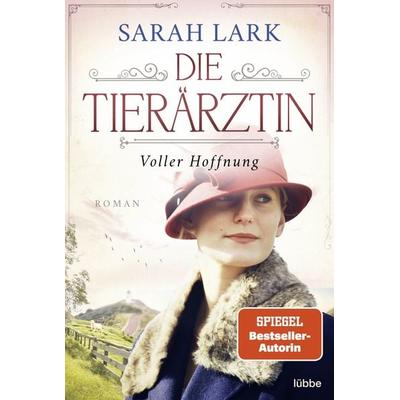 Die Tierärztin - Voller Hoffnung, Taschenbuch von Sarah Lark, Lübbe
