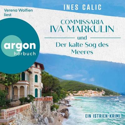 Commissaria Iva Markulin und Der kalte Sog des Meeres - Ines Calic, Audio, 9783732486533