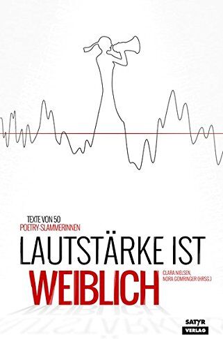 Clara Nielsen - Lautstärke ist weiblich: Texte von 40 Poetry-Slammerinnen - Preis vom 09.10.2026 07:28:09 h