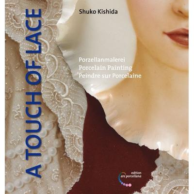 Porzellanmalerei - Porcelain Painting - Peindre sur Porcelaine, Paperback von Shuko Kishida, Edition ars porcellana, 978-3-938532-12-6