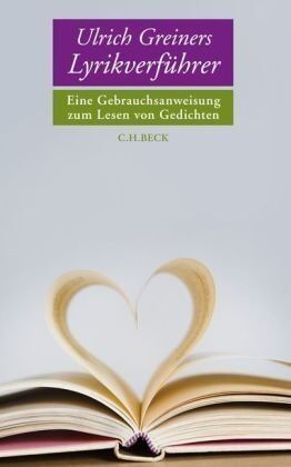 Ulrich Greiner - Ulrich Greiners Lyrikverführer. Eine Gebrauchsanweisung zum Lesen von Gedichten. - Preis vom 09.10.2026 07:28:09 h