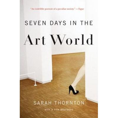 Seven Days in the Art World, Taschenbuch von Sarah Thornton, Norton