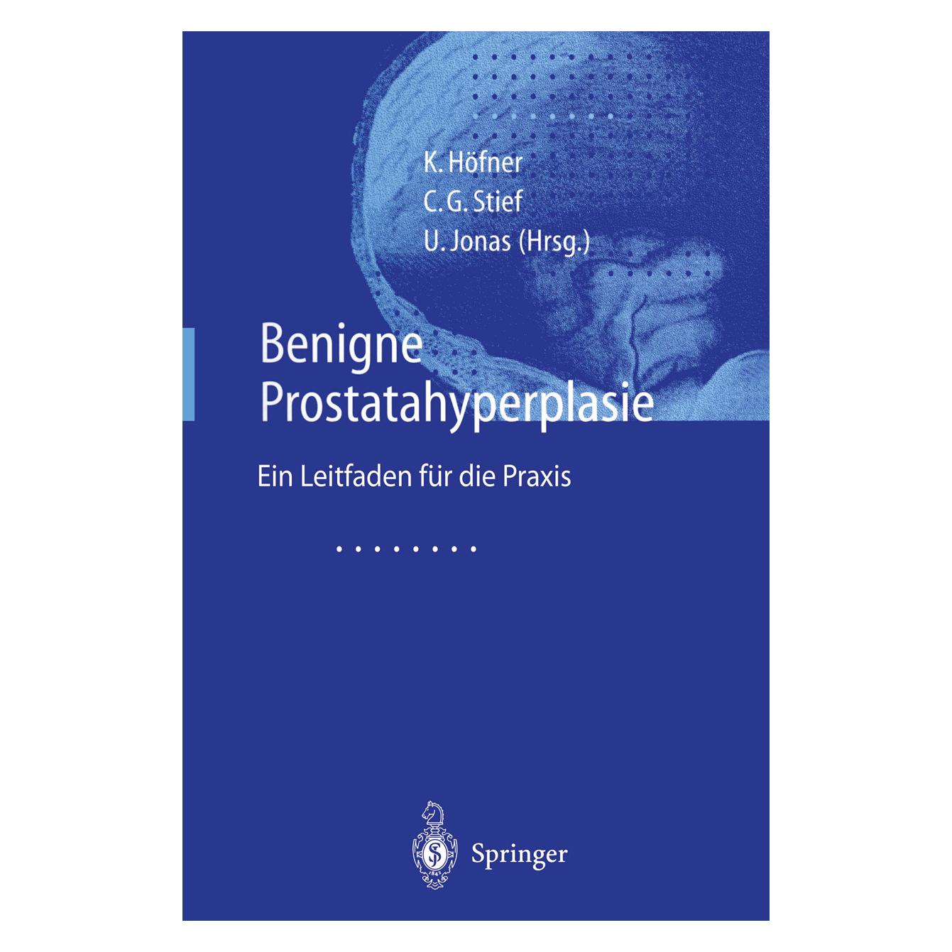 Springer Benigne Prostatahyperplasie (Deutsch, Softcover, C Jonas, Christian G. Stief, G Stief, K Höfner, U Jonas) (35146982)