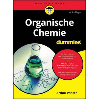 Organische Chemie für Dummies, Taschenbuch von Arthur Winter, Wiley-VCH, 978-3-527-72175-7