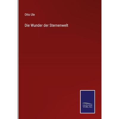 Die Wunder der Sternenwelt, Gebundene Ausgabe von Otto Ule, Outlook, 978-3-375-11007-9
