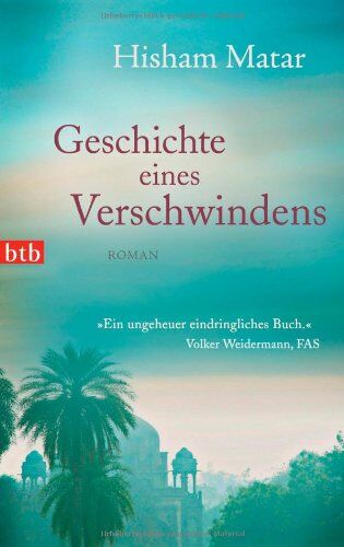 Hisham Matar - Geschichte eines Verschwindens: Roman - Preis vom 11.10.2026 15:43:13 h