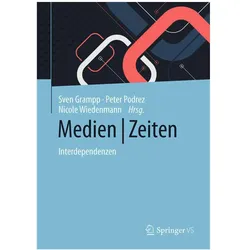 Medien Zeiten, Fachbücher von Sven Grampp, Peter Podrez, Nicole Wiedenmann