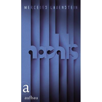 Nachts, Gebundene Ausgabe von Mercedes Lauenstein, Aufbau, 978-3-351-03614-0