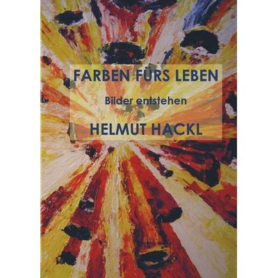 Farben Fürs Leben, Taschenbuch von Hackl Helmut, Mybestseller, 978-94-6367-772-1