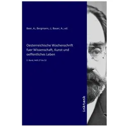 Oesterreichische Wochenschrift fuer Wissenschaft, Kunst und oeffentliches Leben, Fachbücher von A. Beer