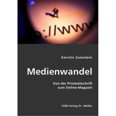 Medienwandel, Taschenbuch von Kerstin Zumstein, VDM, 978-3-8364-1613-9