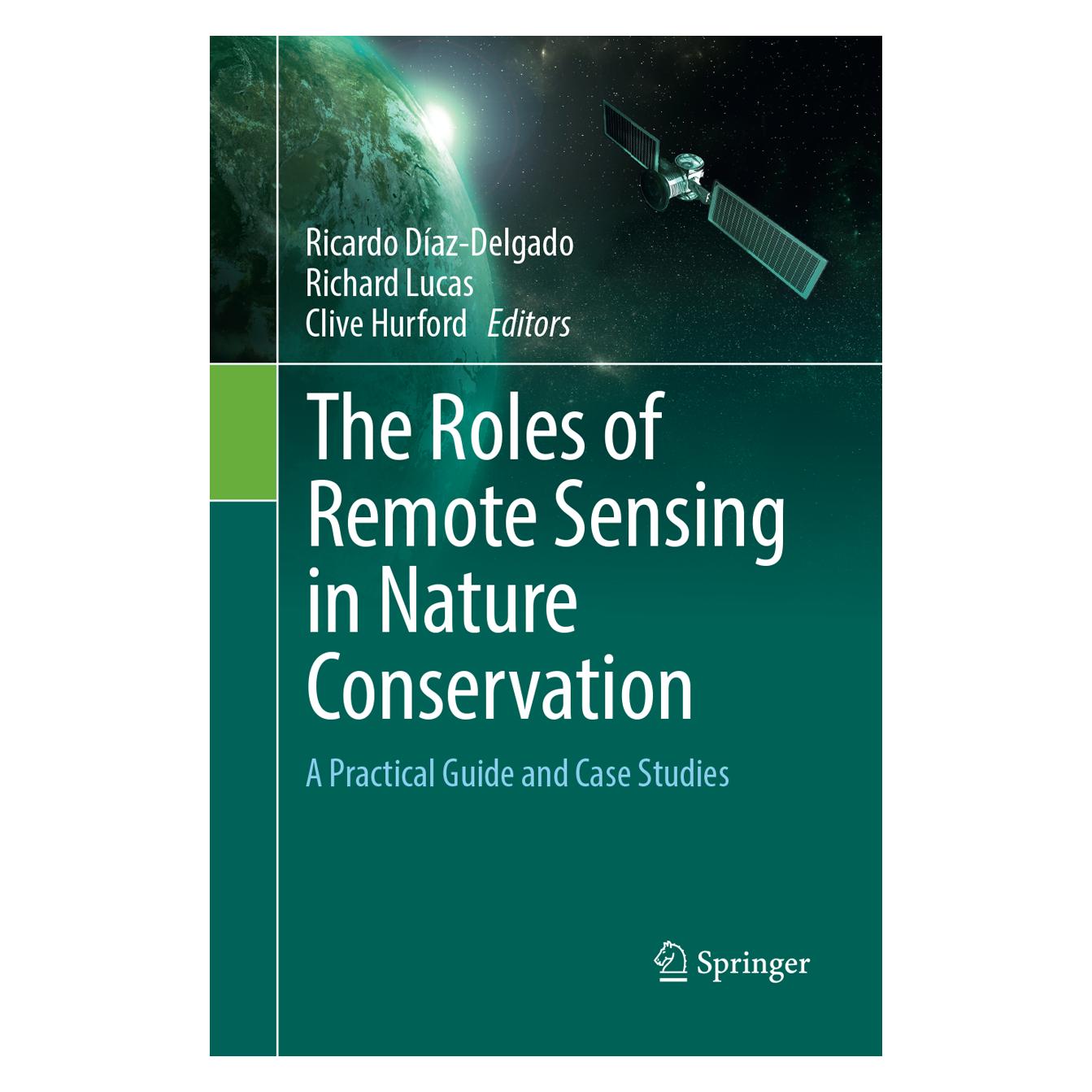 Springer The Roles of Remote Sensing in Nature Conservation (Englisch, Softcover, Clive Hurford, Ricardo Díaz-Delgado, Richard Lucas) (56053671)