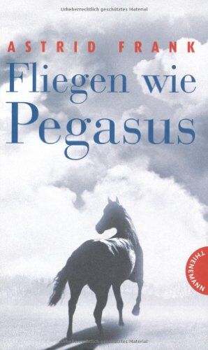 Astrid Frank - Fliegen wie Pegasus - Preis vom 30.09.2026 22:30:23 h