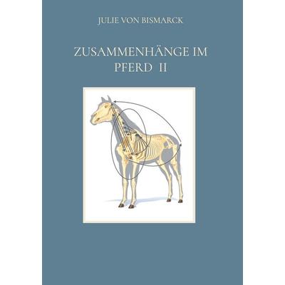 Zusammenhänge im Pferd II, Gebundene Ausgabe von Julie Bismarck, Verlag von Bismarck, 978-3-9826109-3-1