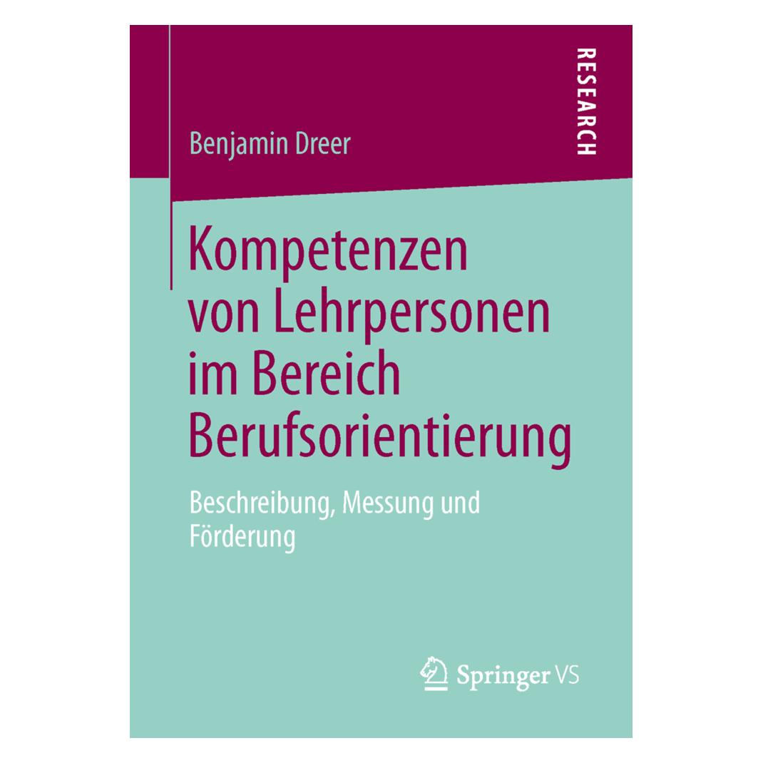Springer Kompetenzen von Lehrpersonen im Bereich Berufsorientierung (Deutsch, Softcover, Benjamin Dreer) (35150178)