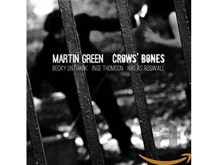 Martin Green - Crows Bones