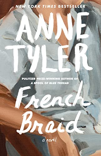 Anne Tyler - French Braid: A novel - Preis vom 09.10.2026 07:28:09 h